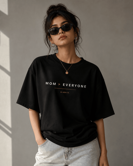"Mom > Everyone" - Premium Unisex Terry Oversized Tee